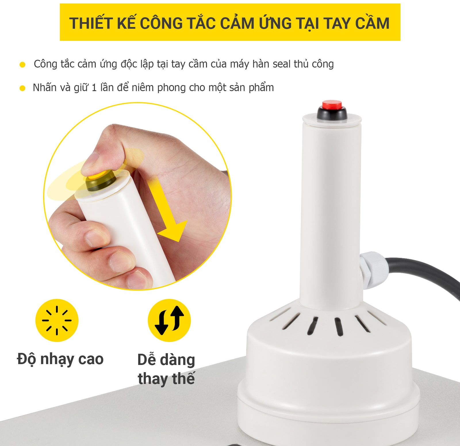 Máy sử dụng dễ dàng với cảm ứng ở tay cầm hàn seal